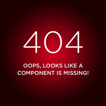 404 Oops, looks like a component is missing! 404 Oops, looks like a component is missing!